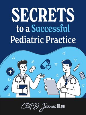cover image of Secrets to a Successful Pediatric Practice